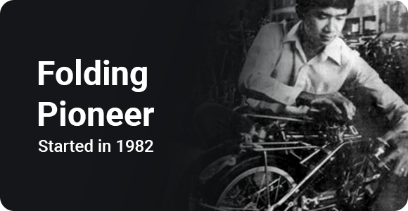  Started in 1982,  Folding Bike Pioneer